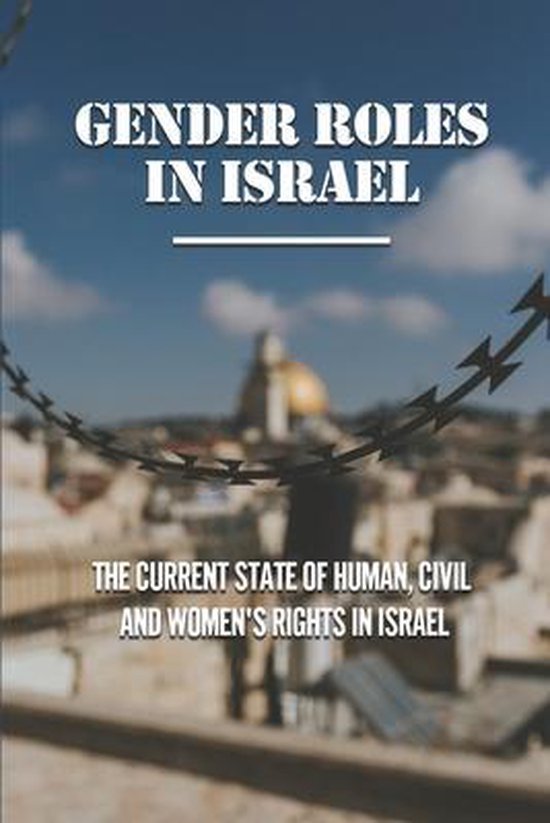 Gender Roles In Israel, Johnie Lechliter | 9798533418560 | Boeken | bol.com