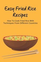 Easy Fried Rice Recipes: How To Cook Fried Rice With Techniques From Different Countries