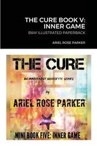 The Cure Book V: Inner Game