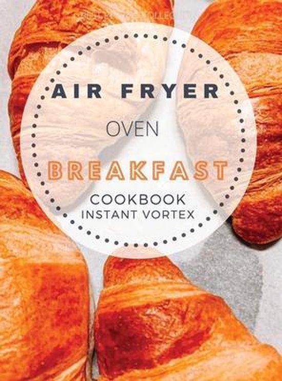 Breakfast Air Fryer Oven Cookbook Instant Vortex - cover