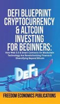 DeFi Blueprint - Cryptocurrency & Altcoin Investing For Beginners