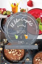 El libro completo de recetas de Batidos y Zumos