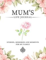 Stories, Memories and Moments for My Family- Mum's Life Journal