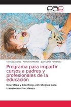 Programa para impartir cursos a padres y profesionales de la educación