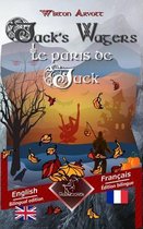 Jack's Wagers (A Jack O' Lantern Tale) - Les paris de Jack (Un conte celtique): Bilingual parallel text - Textes en regard bilingues