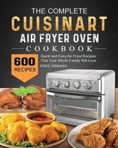 The Complete Cuisinart Air Fryer Oven Cookbook