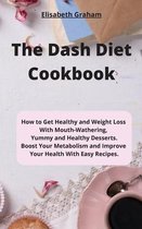 The Dash Diet Cookbook