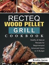 RECTEQ Wood Pellet Grill Cookbook