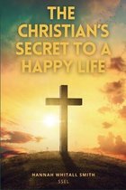 Het christelijk kruis bij zonsondergang met de tekst "THE CHRISTIAN'S SECRET TO A HAPPY LIFE"