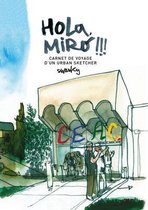 Hola, Miró!!! : carnet de voyage d'un urban sketcher