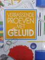 Verrassende proeven met geluid