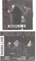 NAIMA LIVE - SESSION '90