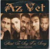 AZ YET FEATURING PETER CETERA - HARD TO SAY I'M SORRY (CD-SINGLE)
