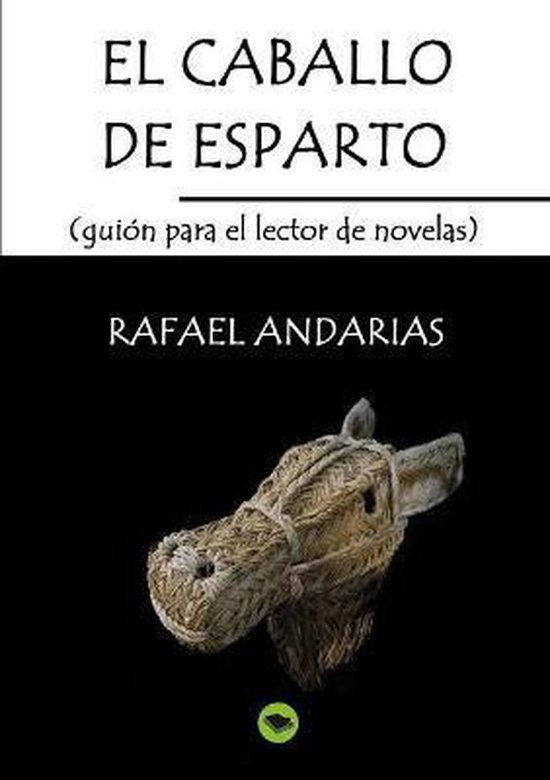 El caballo de esparto (guion para el lector de novelas) - cover