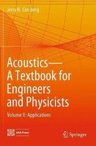 Acoustics-A Textbook for Engineers and Physicists: Volume II