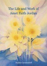 The Life and Work of Janet Faith Jordan