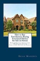 How to Buy Foreclosures: Buying Foreclosed Homes for Sale in Hawaii