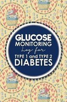 Glucose Monitoring Log for Type 1 and Type 2 Diabetes