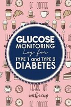 Glucose Monitoring Log for Type 1 and Type 2 Diabetes