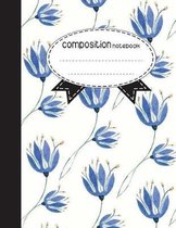 Composition Notebook, 8.5 x 11, 110 pages: Art Blue flowers