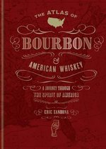 World Atlas Of-The Atlas of Bourbon and American Whiskey