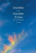 One Wish and One Wish To Give: Part I