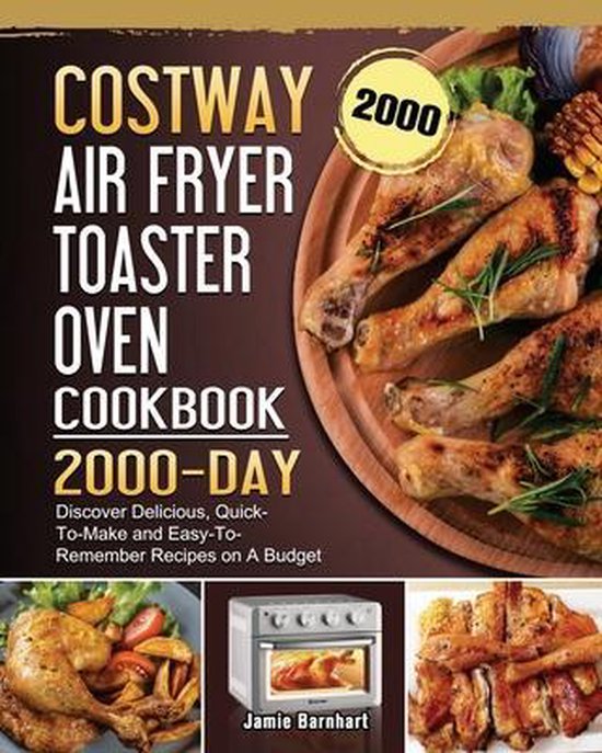 COSTWAY Air Fryer Toaster Oven Cookbook 2000, Jamie Barnhart