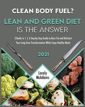 Clean Body Fuel? Lean and Green Diet is the Answer