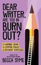 Dear Writer, Are You In Burnout?