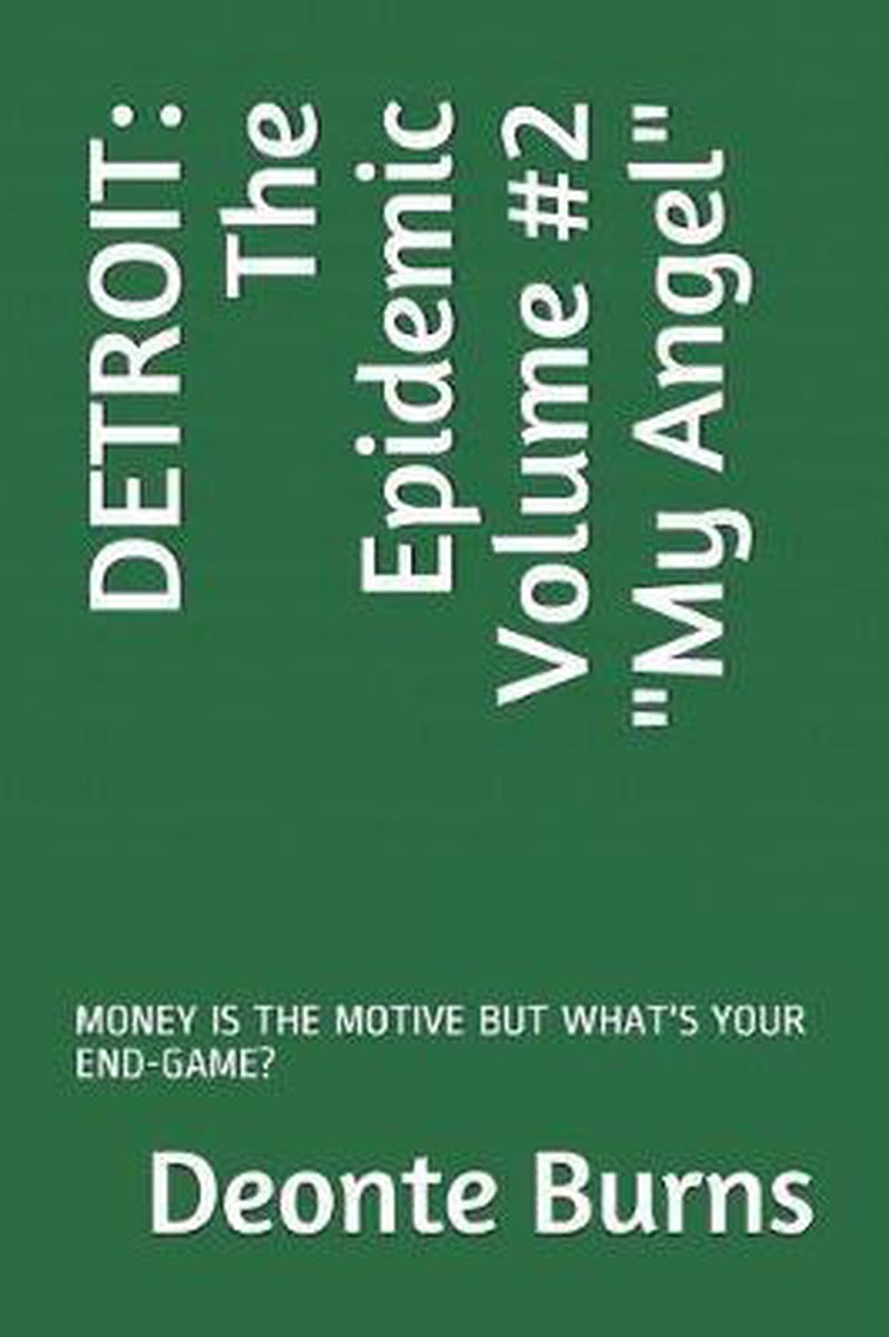 Detroit: The Epidemic- Detroit van Deonte Burns