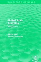 Routledge Revivals: Middle East Research Institute Reports- United Arab Emirates (Routledge Revival)