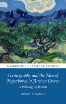 Cambridge Classical Studies- Cosmography and the Idea of Hyperborea in Ancient Greece