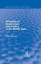 Principles of Government and Politics in the Middle Ages (Routledge Revivals)