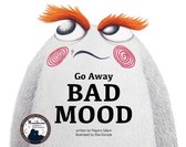 Go Away Bad Mood