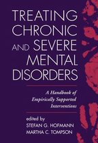 Treating Chronic and Severe Mental Disorders