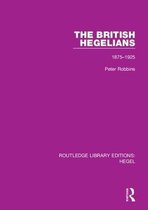 Routledge Library Editions: Hegel-The British Hegelians