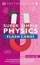 Super Simple Physics Flash Cards, Grades 6-10