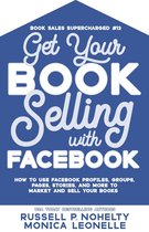 Book Sales Supercharged 12 - Get Your Book Selling with Facebook