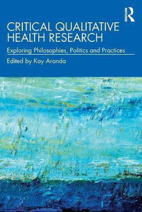 Critical Qualitative Health Research 9781138361263 Boeken