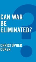 Can War be Eliminated?