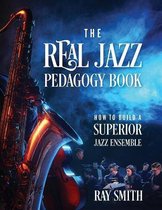 The Real Jazz Pedagogy Book