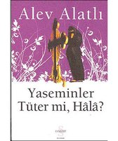 Yaseminler Tüter mi, Hala?
