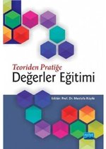 Teoriden Pratiğe Değerler Eğitimi