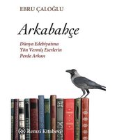 Arkabahçe   Dünya Edebiyatına Yön Vermiş Eserlerin Perde