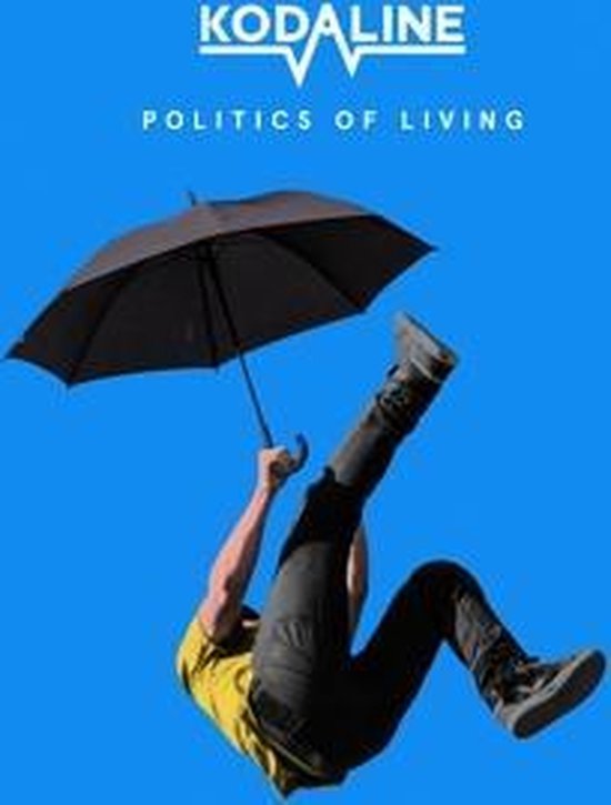 Politics Of Living (LP), Kodaline LP (album) Muziek