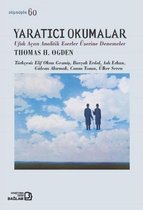 Yaratıcı Okumalar Ufuk Açan Analitik Eserler Denemeler