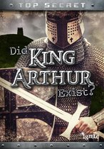 Top Secret! - Did King Arthur Exist?