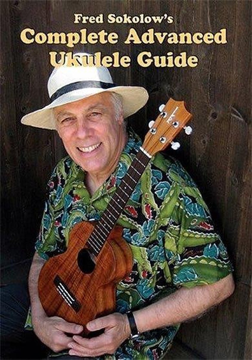 Fred Sokolow - Fred Sokolow - Complete ukulele guide 3 (DVD)