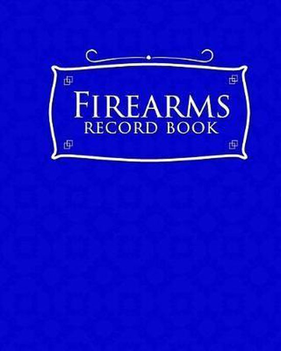 Firearms Record Book Firearms Record Book, Rogue Plus Publishing 9781717053930 Boeken