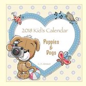 Puppies & Dogs 2018 Kid's Calendar